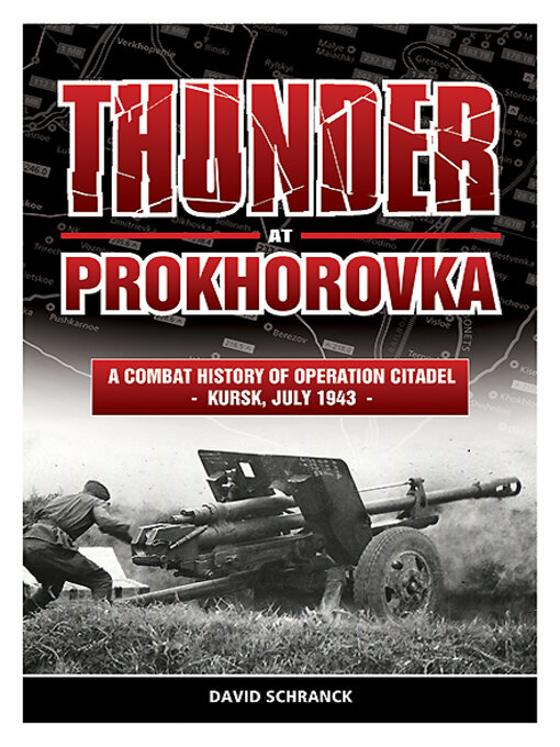 Title details for Thunder at Prokhorovka by David Schranck - Wait list